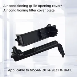 For NISSAN 2014-2021 X-TRAIL  Air Conditioning Grille Opening Cover  Filter Housing  Air Conditioning Filter Cover Plate