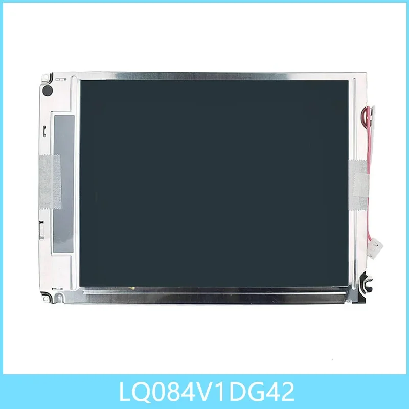 8.4-inch  NEW LQ084V1DG41 LQ084V1DG42  LQ084V1DG21 640*480  Industrial LCD display screen, 100% testing ,fast shipping.