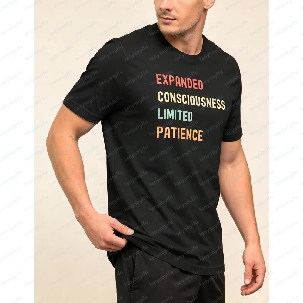 Funny Expanded Consciousness Limited Patience Text Printed Mens T Shirt Vintage Typography Crew Neck Short Sleeve Fashion Tee