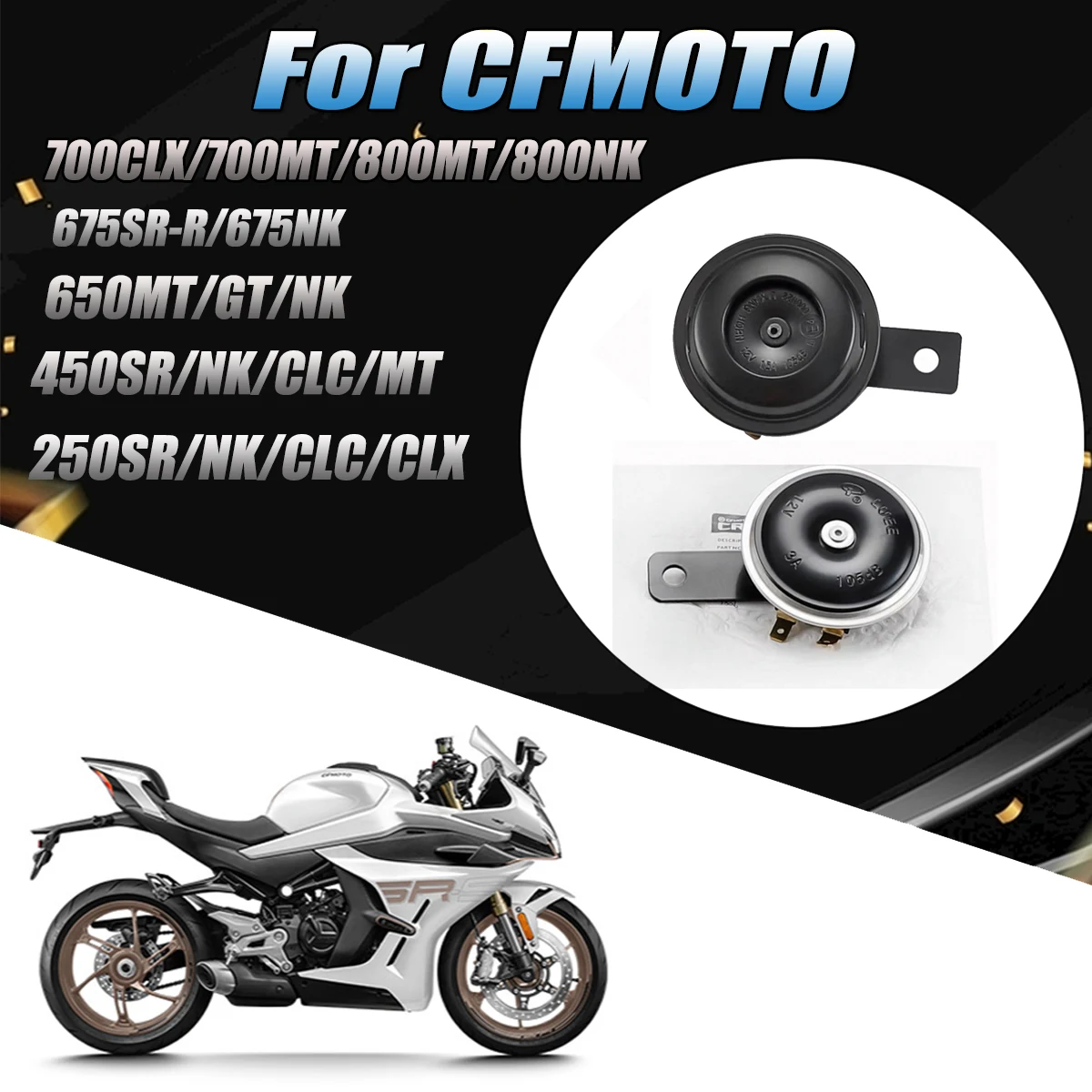 Motorcycle warning horn  Fit For 250NK/SR/CLC/CLX 650NK 650MT/GT 450SR/NK/MT/CLC 675SR-R 675NK 700CLX 700/800MT 800NK