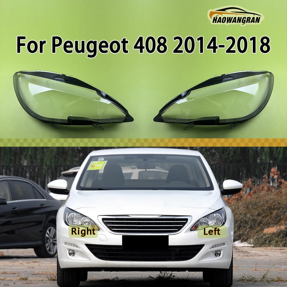 

For Peugeot 408 2014 2015 2016 2017 2018 Low Car Accessories Headlamp Cove Headlight Shell Transparent Lampshade Lens Plexiglass