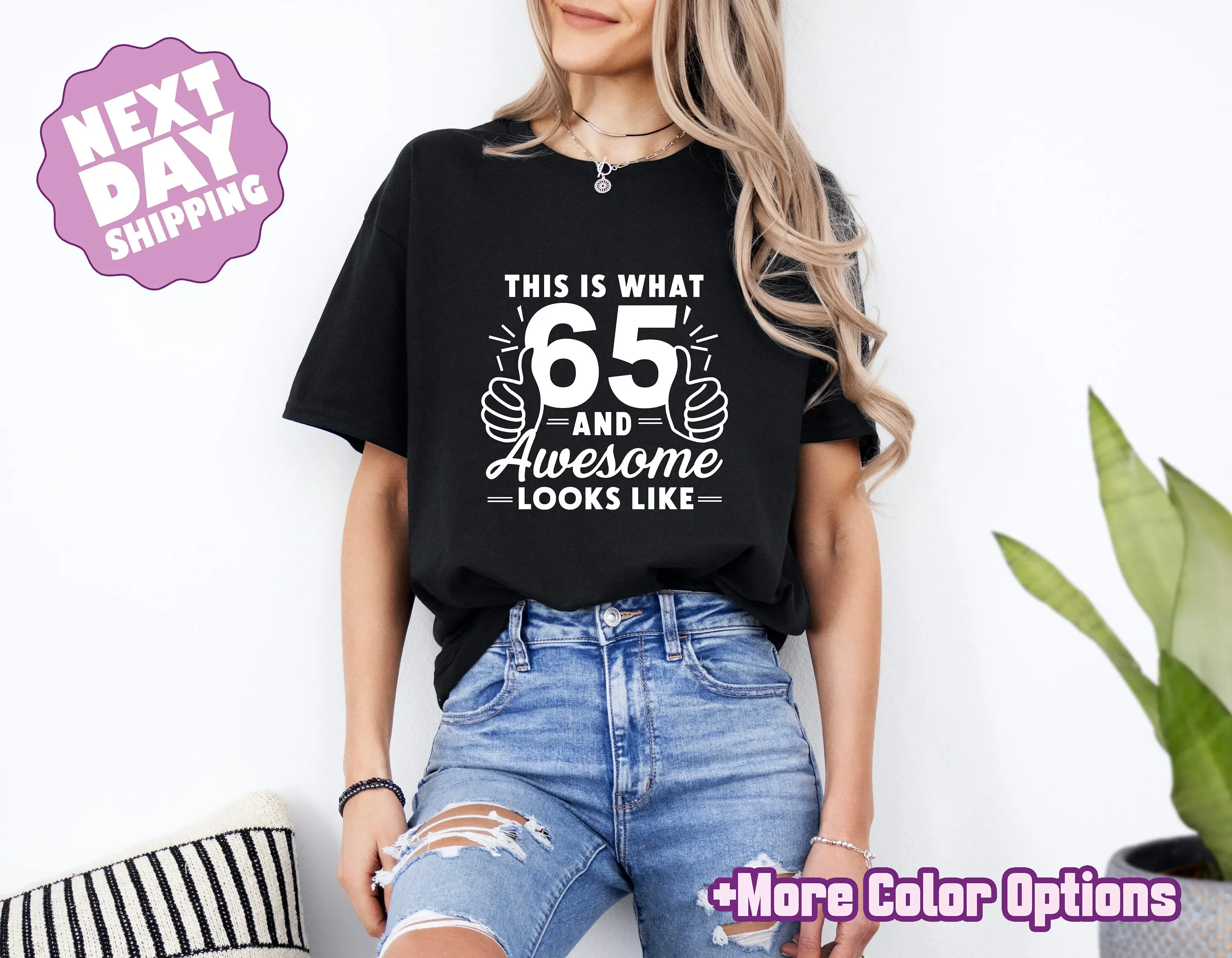 Funny 65th Birthday T Shirt For 65 Year Old Years Apparel
