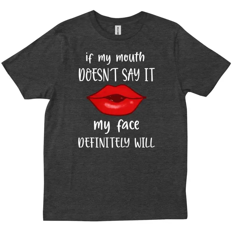 

Если мое рот не скажи это лицо определенно говорили забавную модную футболку