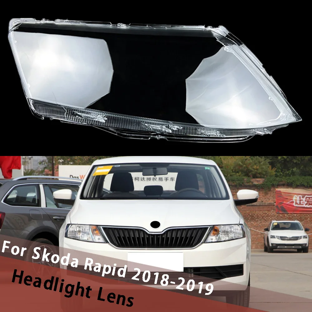 

For Skoda Rapid 2018 2019 Front Headlight Lens Cover Replace Original Transparent Lampshade Headlamp Shell Housing Plexiglass