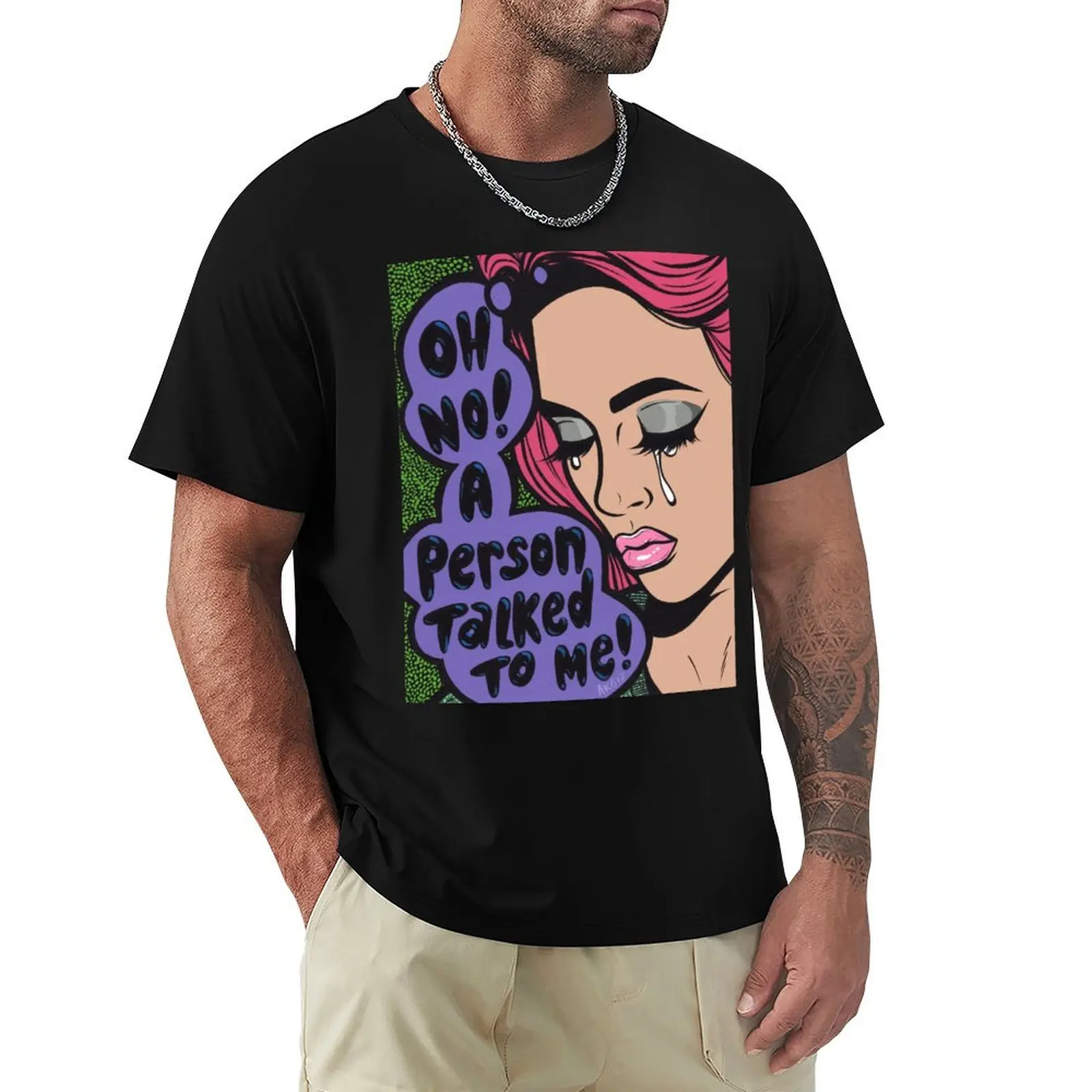Oh No! A Person Talked To Me! T-Shirt Regular Fit Plain Tee Shirt