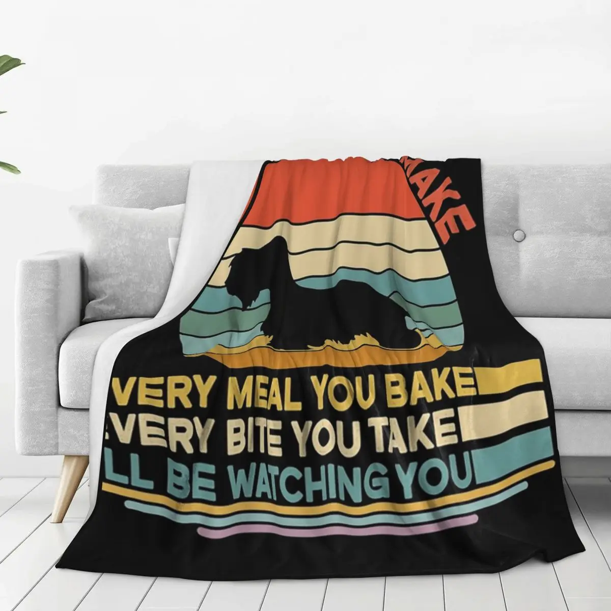 Cesky Terrier Every Snack You Make Every Meal You Bake Blanket Flannel Sofa Throw Blankets For Home Throws Bedspread Quilt