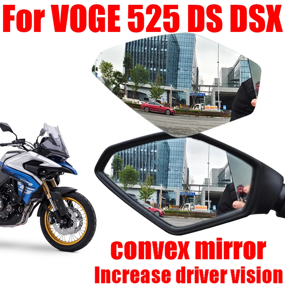 

For Loncin VOGE 525DSX DS525 DS525X 525DS 525 DSX DS Accessories Convex Mirror Increase Rearview Mirrors Side Mirror View Vision