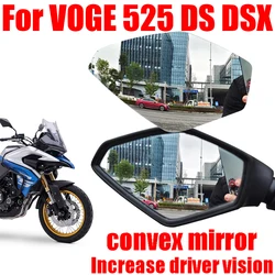 For VOGE 525 DSX DSX 525 525DSX DSX525 DS525X 525DS Accessories Convex Mirror Increase Rearview Mirrors Side Mirror View Vision