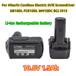 For 10.8V Hitachi Cordless Electric Drill Screwdriver DB10DL FCR10DL WH10DC BCL1015 1.5Ah 12V Li-ion Rechargeable Battery