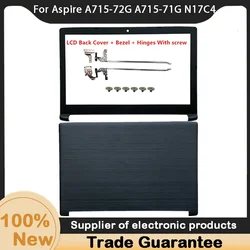 Nuovo per Acer Aspire A715-72G A715-71G N17C4 LCD Cover posteriore A Shell/cornice anteriore B Cover/cerniere LCD/vite