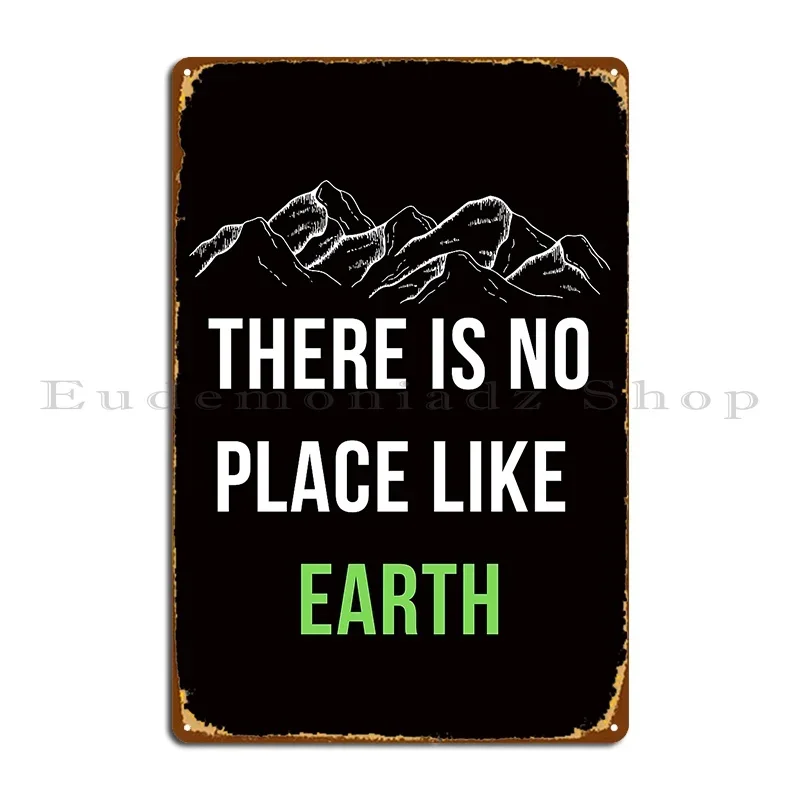 

There Is No Place Like Earth Metal Sign Garage Print Cinema Wall Decor Cinema Tin Sign Poster