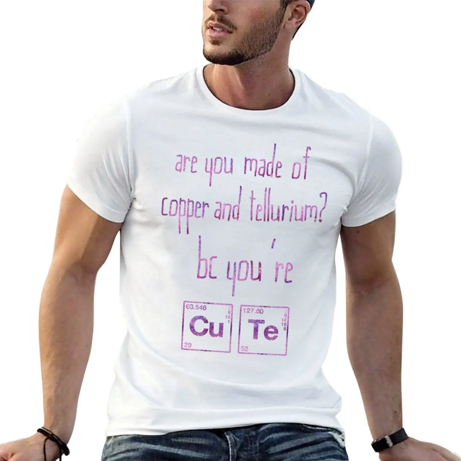 Are you made of copper and tellurium? T-Shirt man tshirt t shirt personalised t shirts for man cotton funny T-shirt