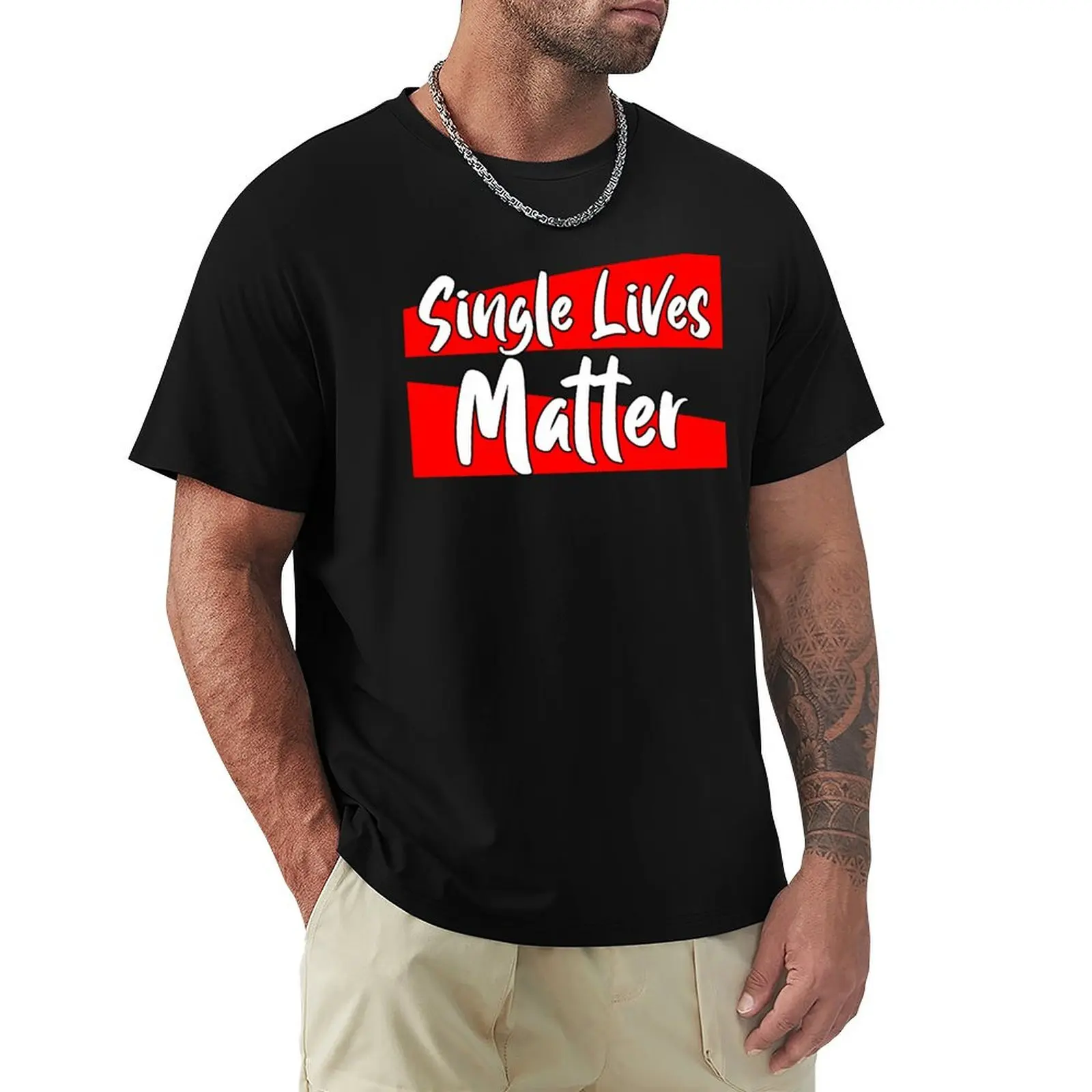 

Single On Valentines Day - Single Lives Matter T-Shirt cute clothes quick drying anime t shirts hippie clothes mens clothes