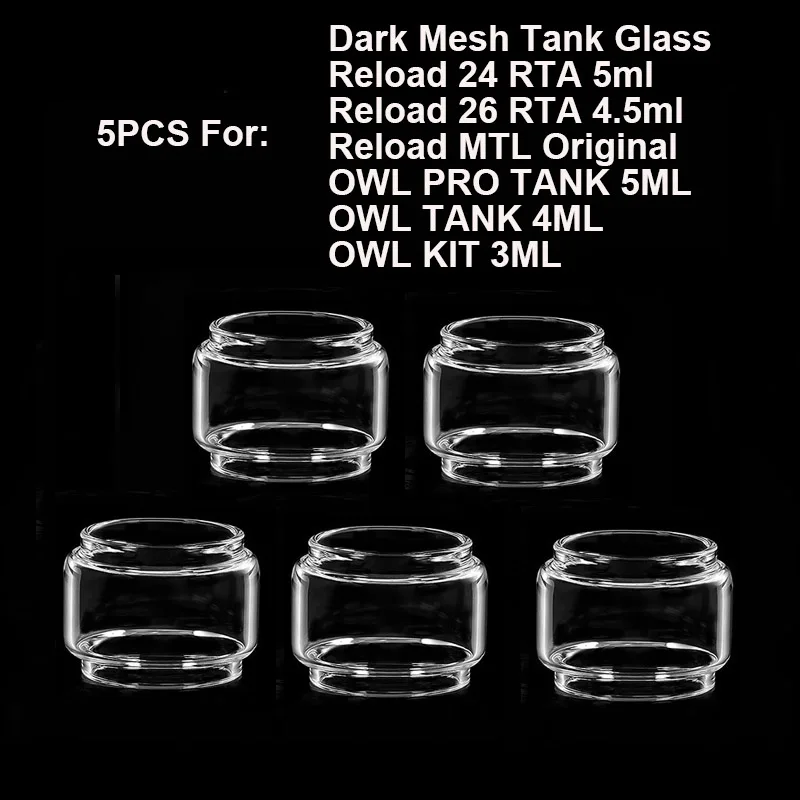 

5PCS Bubble Glass Tube For Dark Mesh Tank Reload 24 26 RTA Reload MTL Clone OWL KIT Tank 3ML 4ML OWL Pro Glass Container Tank