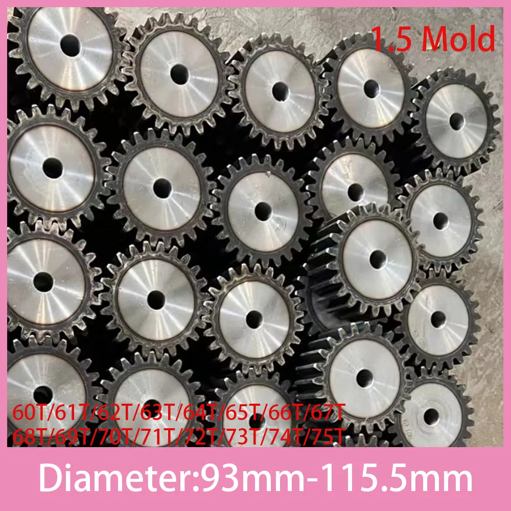 1Pcs 1.5 Mod Cylindrical Gear 60/62/63/65/66/67/68/70/75 Tooth Metal Transmission Gear Positive Gear 45#Steel Dia 93mm-115.5mm