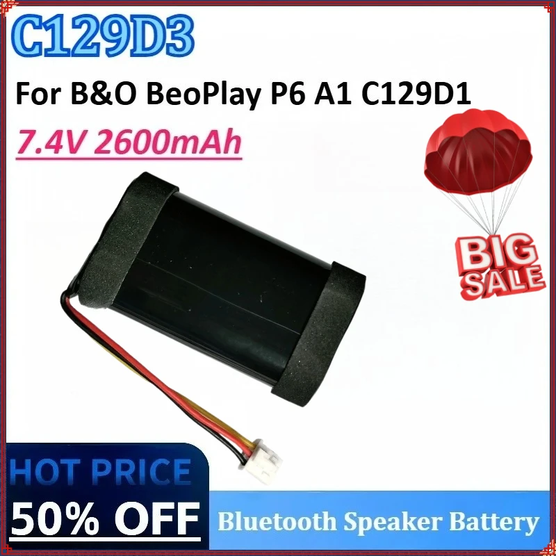 

New C129D3 7.4V 2600mAh High Quality Bluetooth speaker battery for B&O BeoPlay P6 A1 C129D1 High-Capacity Rechargeable Battery