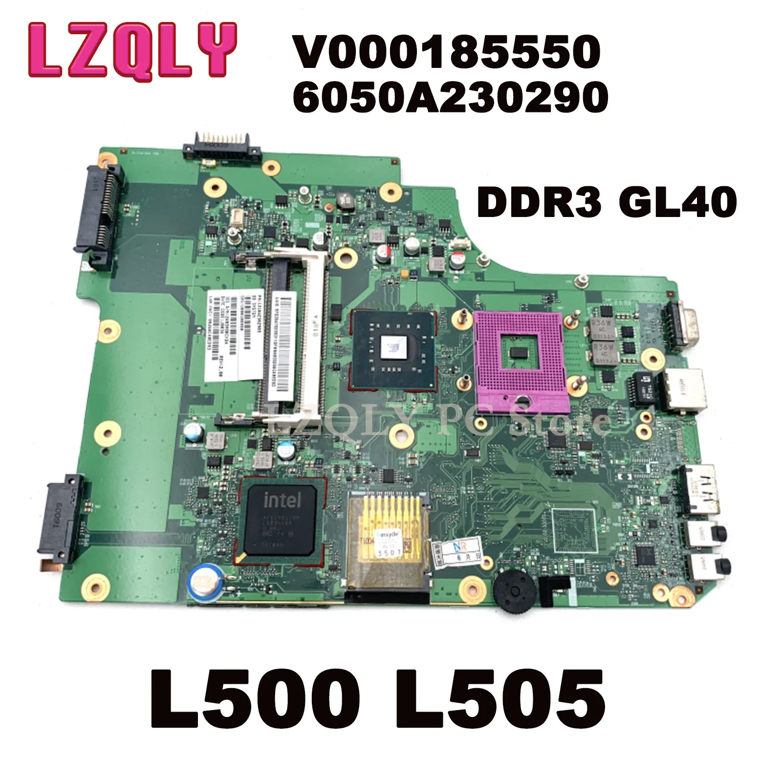 

LZQLY FOR TOSHIBA Satellite L500 L505 6050A2302901 V000185550 Laptop Motherboard DDR3 GL40 Main Board Full Test