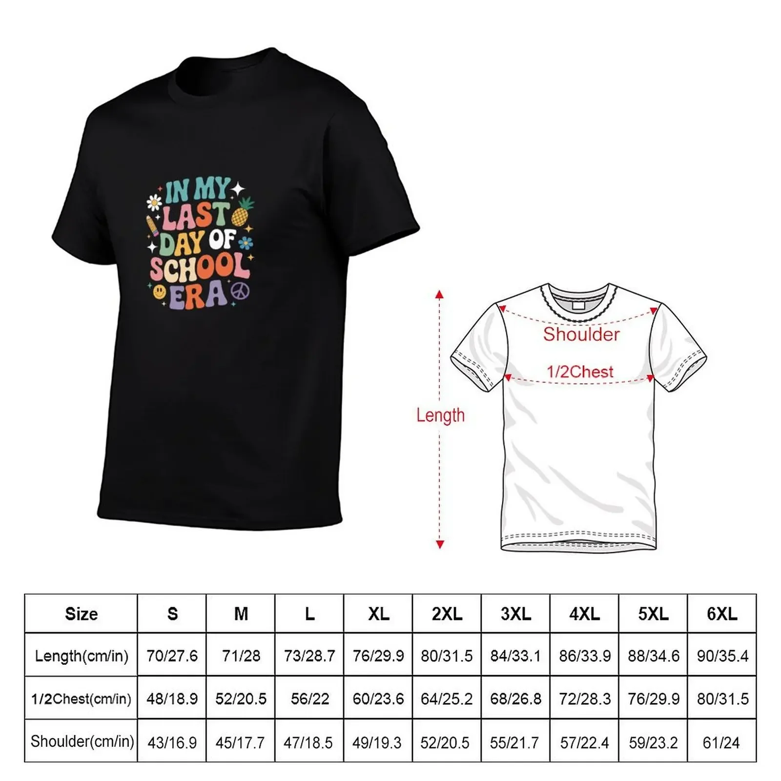 In My Last Day Of School Era Teacher Student Groovy T-Shirt Anime t-shirt funny gifts sweat T-shirts for men cotton