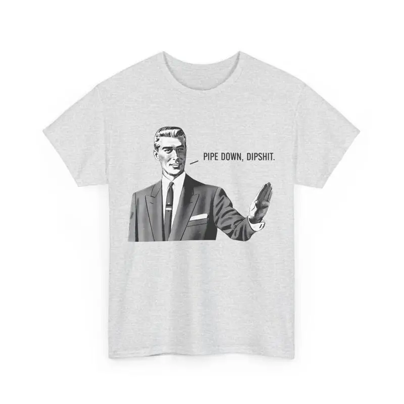 

Футболка Pipe Down Dipshit Funny Correction Guy Meme с саркастическим юмором для любителей