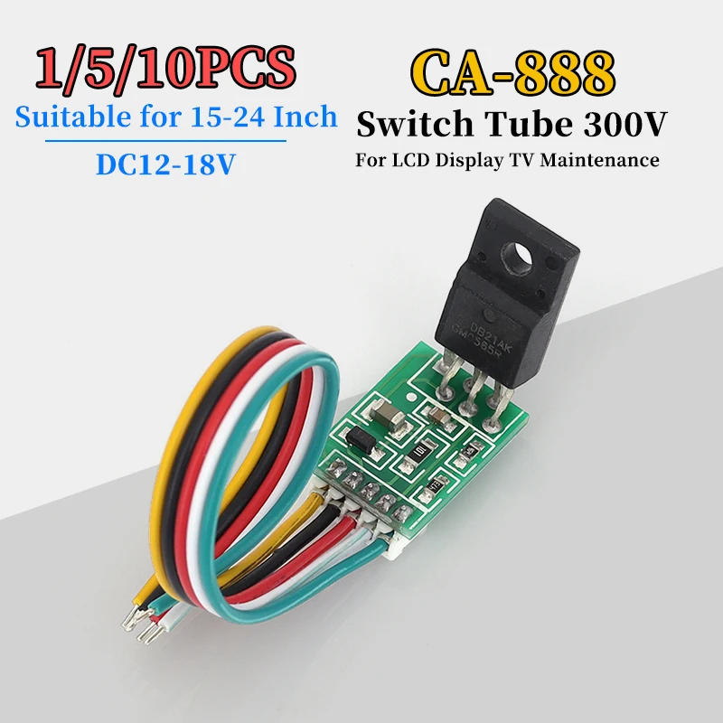1/5/10PCS CA-888 12-18V Módulo de Placa de Alimentación Universal LCD con Tubo de Conmutación 300V para Mantenimiento de Pantallas LCD y TV