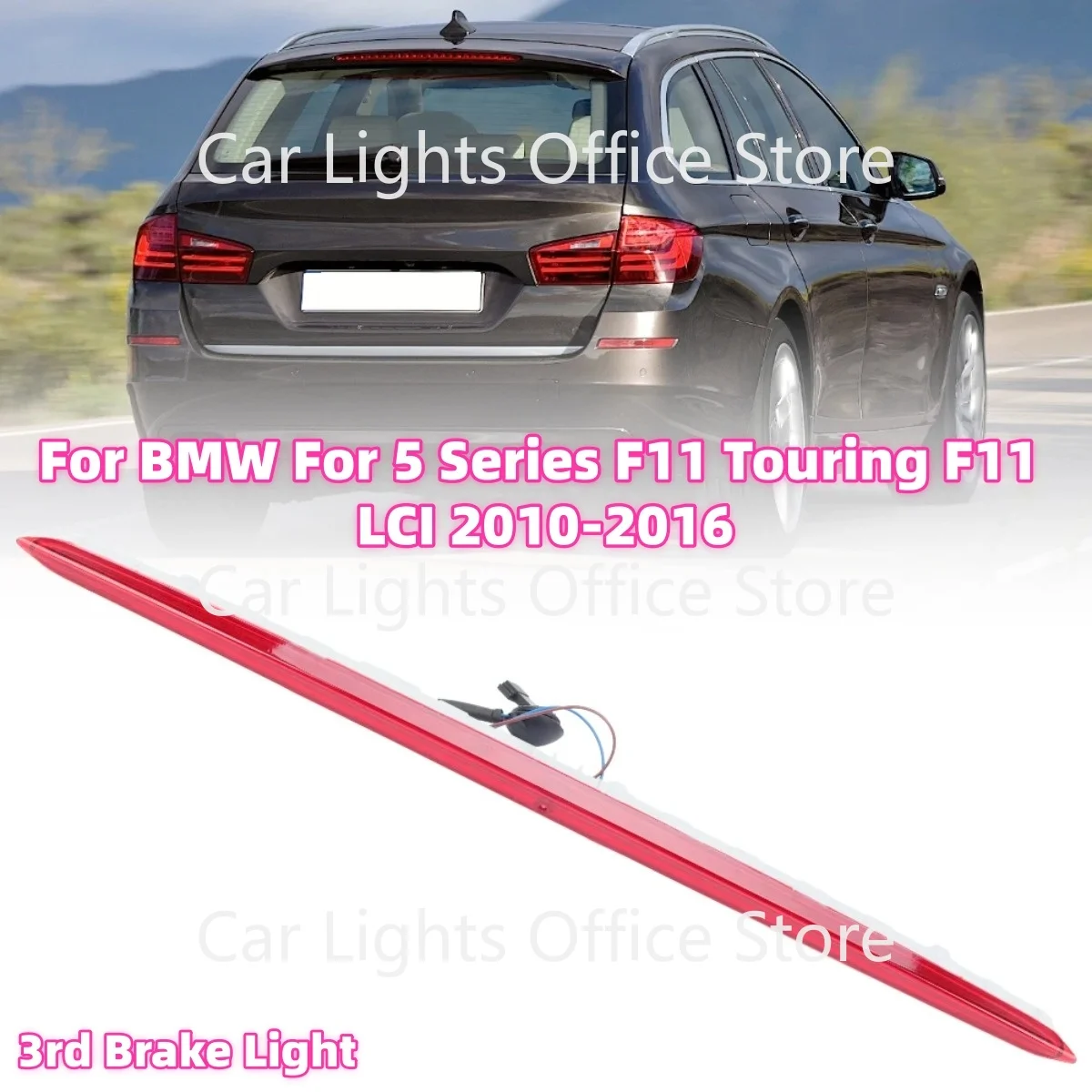 Third Brake Light Rear Tail Light High Level Brake Light Automobile For BMW 5 Series F11 LCI Touring 2010 2011-2017 63257203224