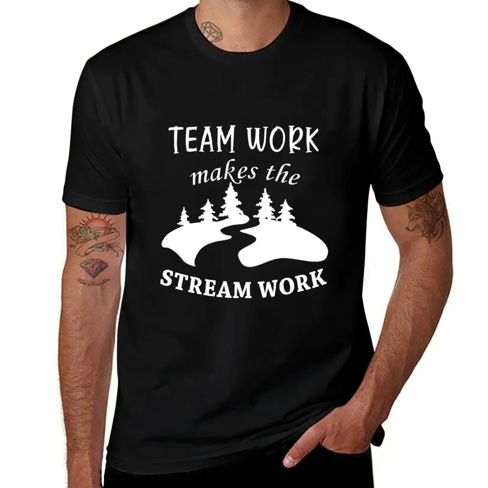 Teamwork Makes The Stream Work T-Shirt Trend Art Print T-Shirt