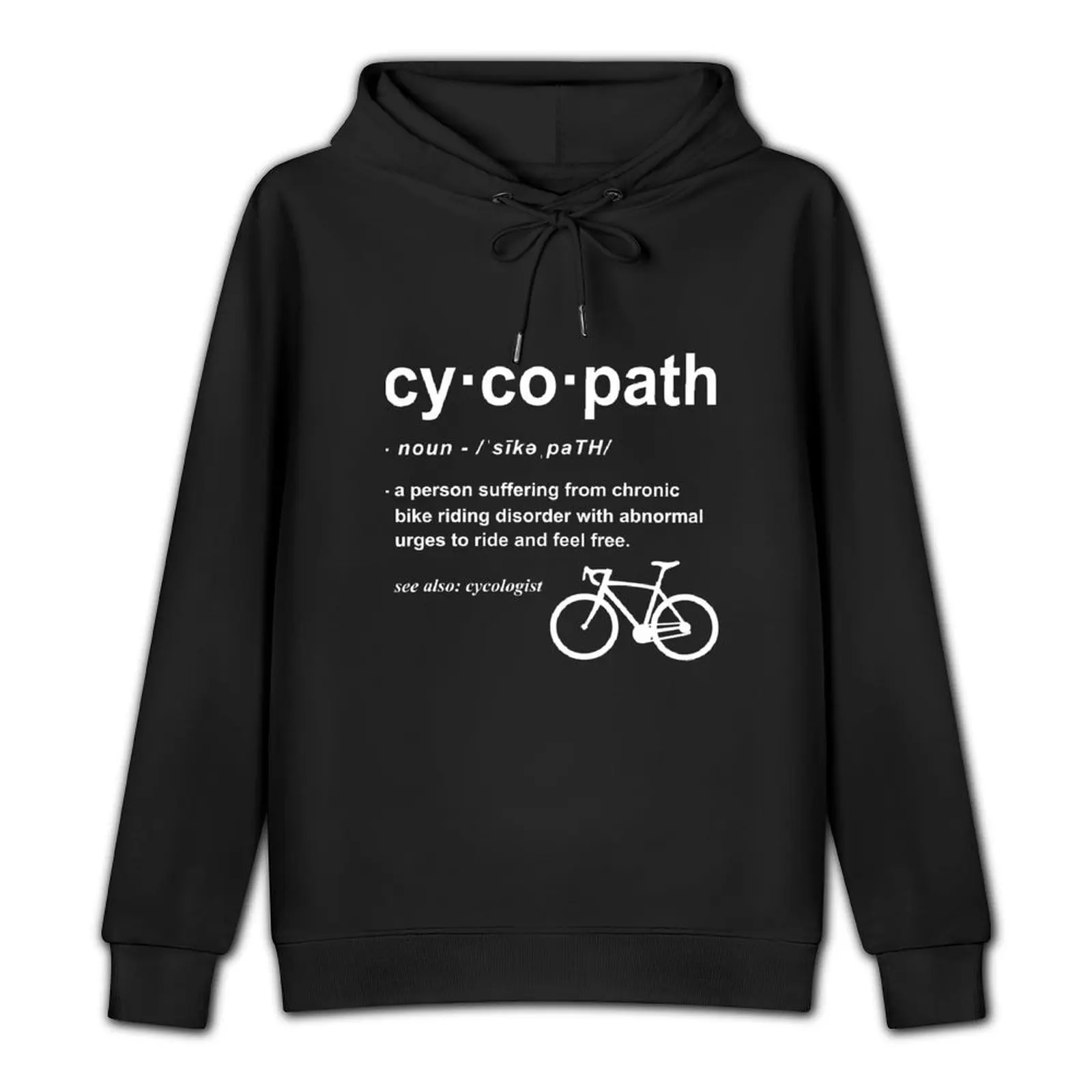 Cycopath Definition Funny Biker Gift Gift for Cyclist Bicycle Lover Cycling Addict Pullover Hoodie