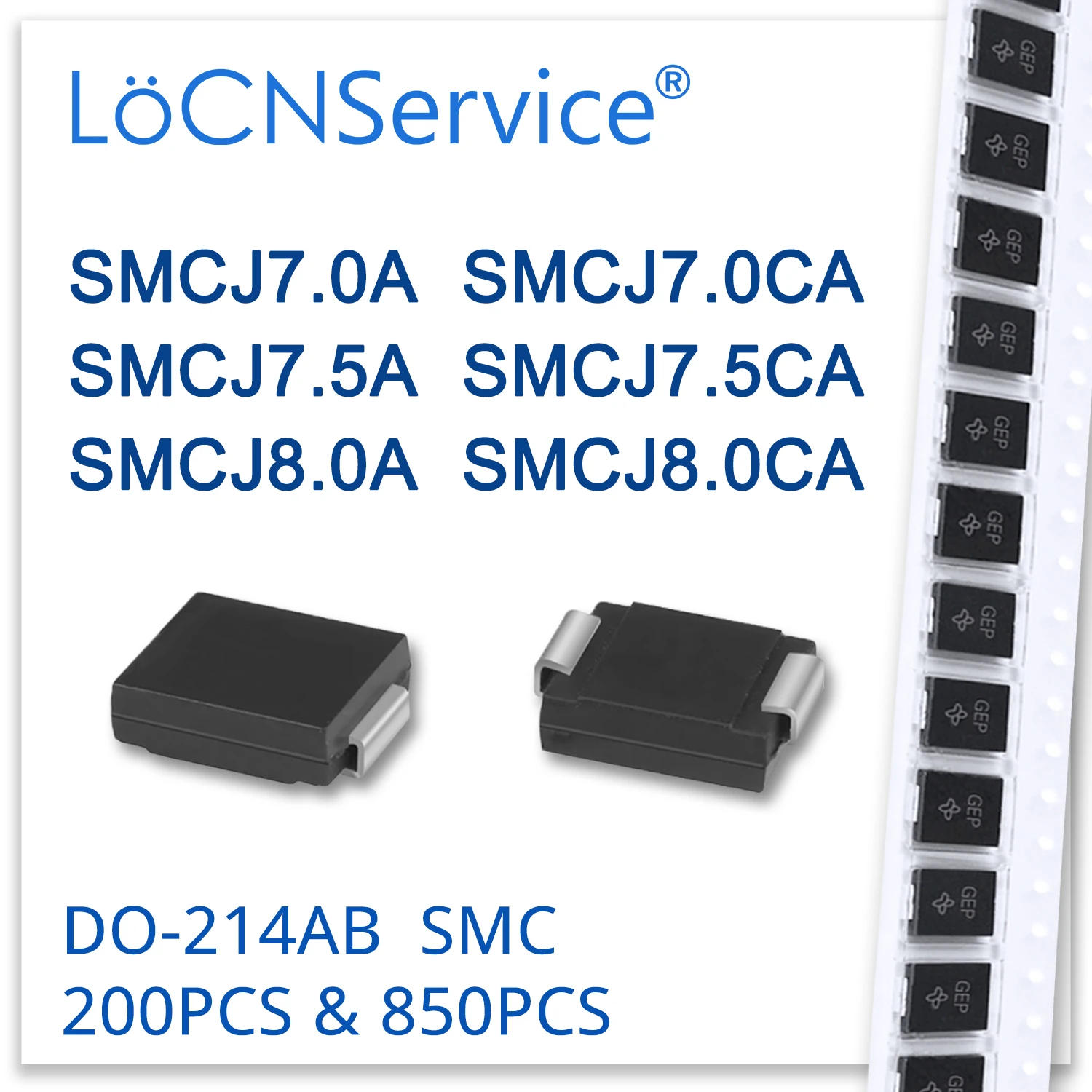 LoCNService 200PCS 850PCS SMCJ SMCJ7.0 SMCJ7.0A SMCJ7.0CA SMCJ7.5 SMCJ7.5A SMCJ7.5CA SMCJ8.0 SMCJ8.0A SMCJ8.0CAไดโอดDO214AB