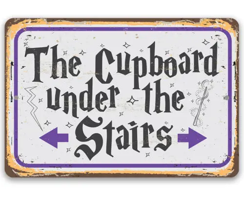 Metal Sign - The Cupboard Under The Stairs - Durable Metal Sign- Indoor/Outdoor