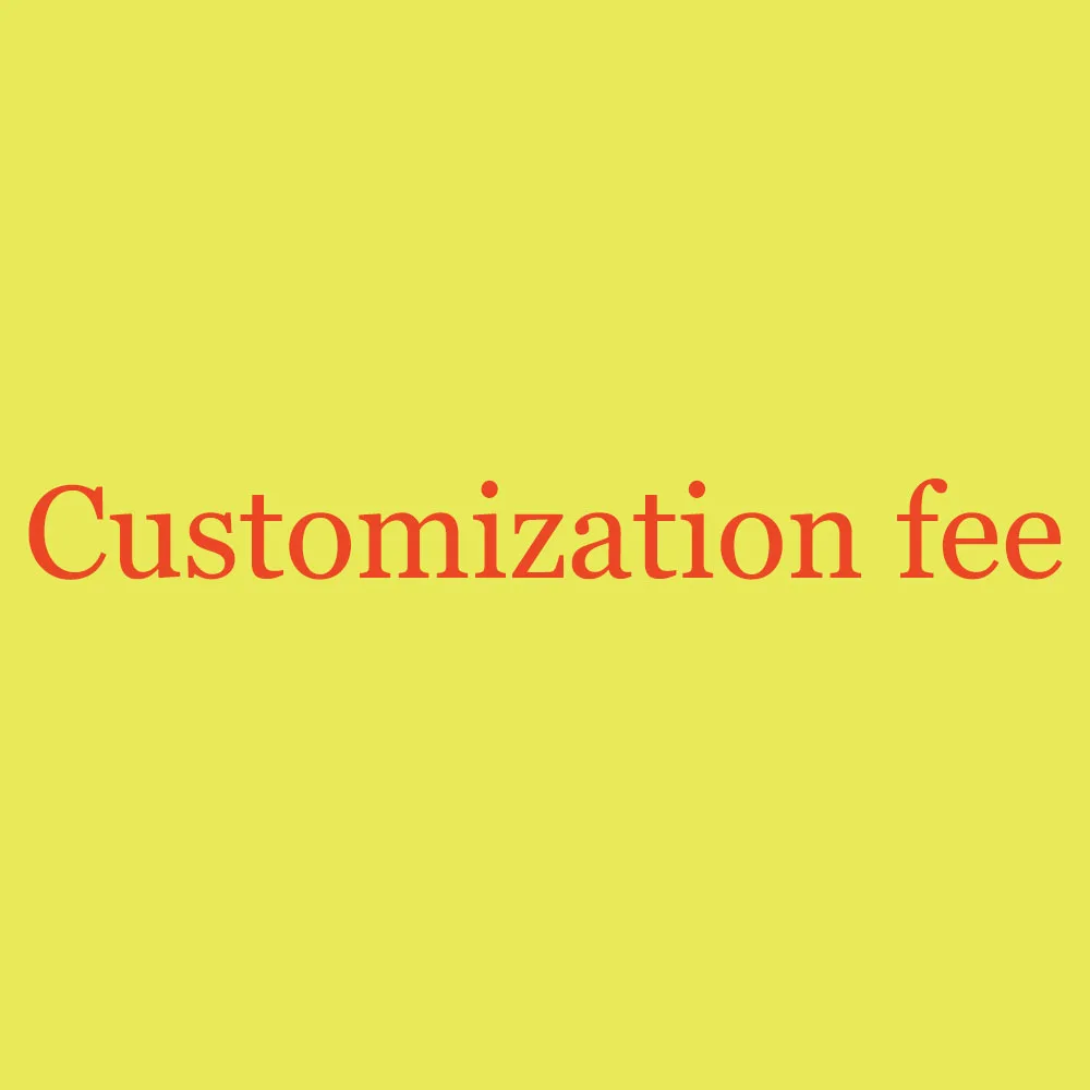 

Customization Fee A Link