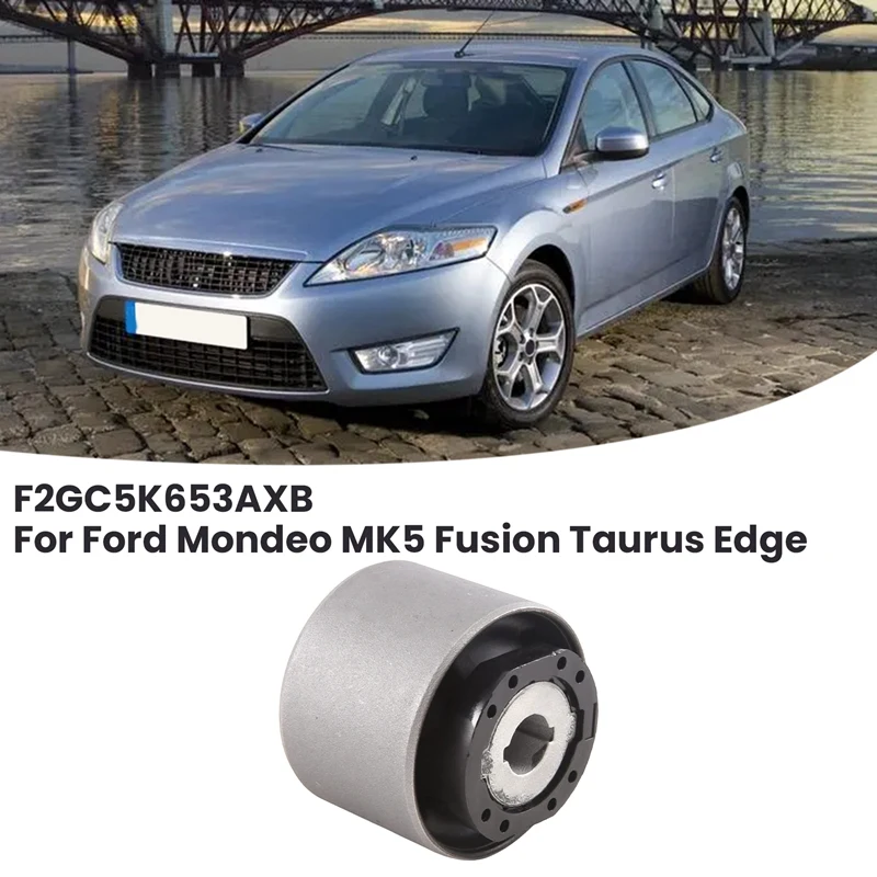 Car Suspension Parts Control Arm Big Bushing For Ford Mondeo MK5 Fusion Taurus Edge F2GC5K653AXB Parts Accessories 1 PCS