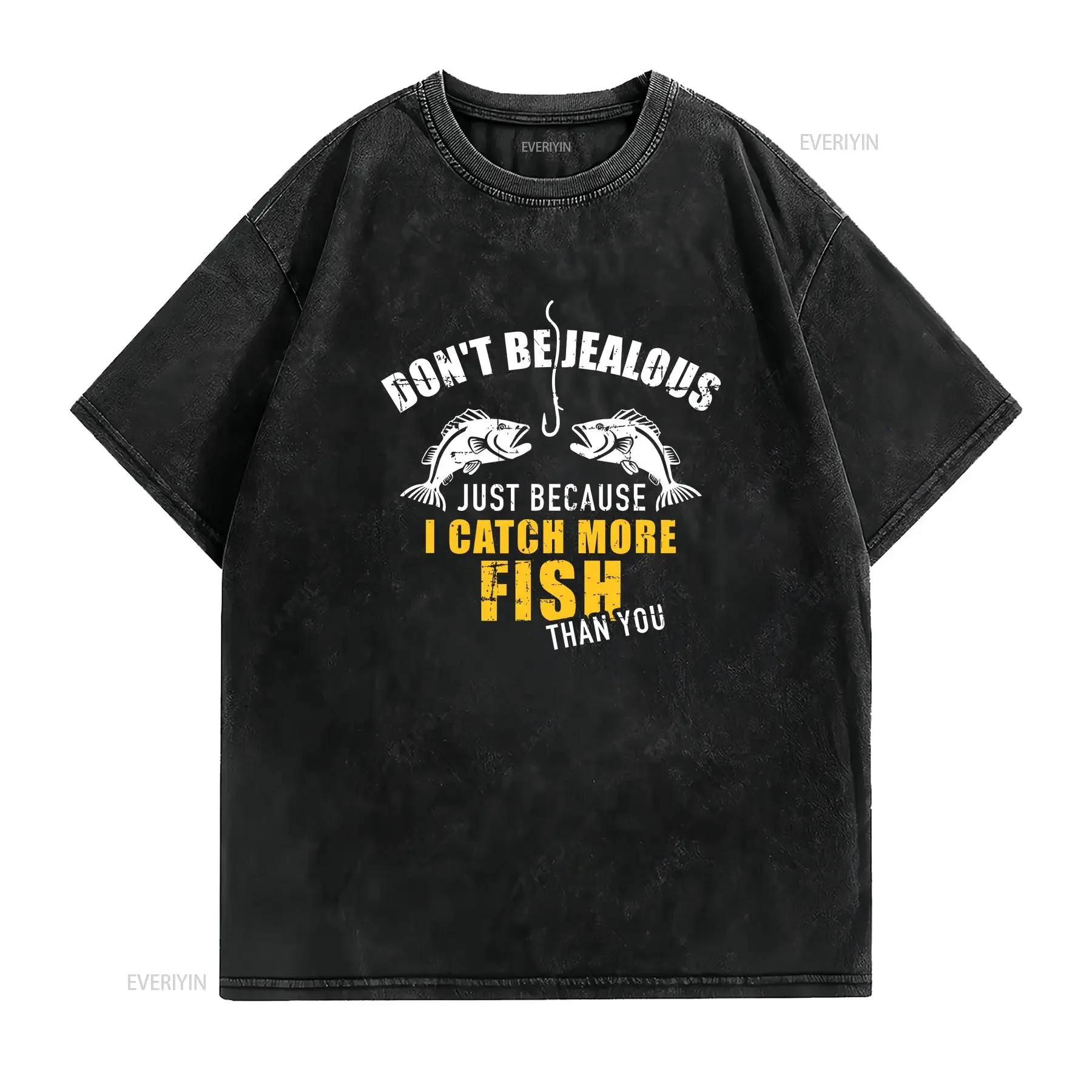 NEW Fishing Don't be jealous just because I catch more fish you T Shirt S 3XL vintage Washed Soft Casual fashion Breathable