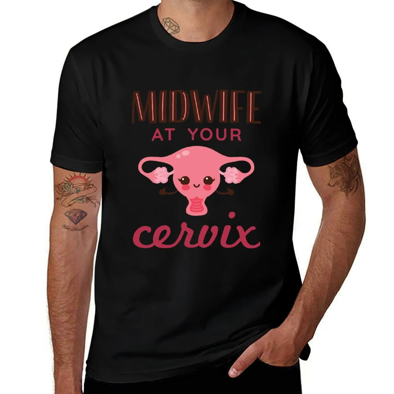 

Midwife At Your Cervix T-Shirt t shirt for man cotton tshirt 100% T-Shirt