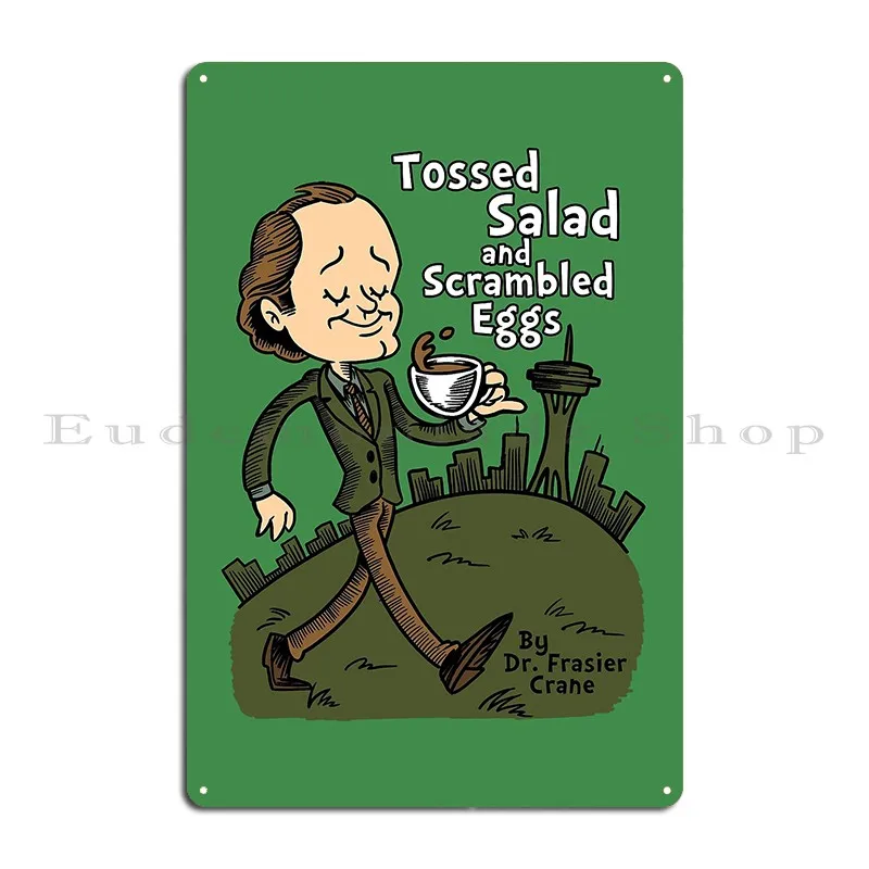 Tossed Salad And Scrambled Eggs Metal Sign Poster Party Design Create Wall Cave Designs Tin Sign Poster