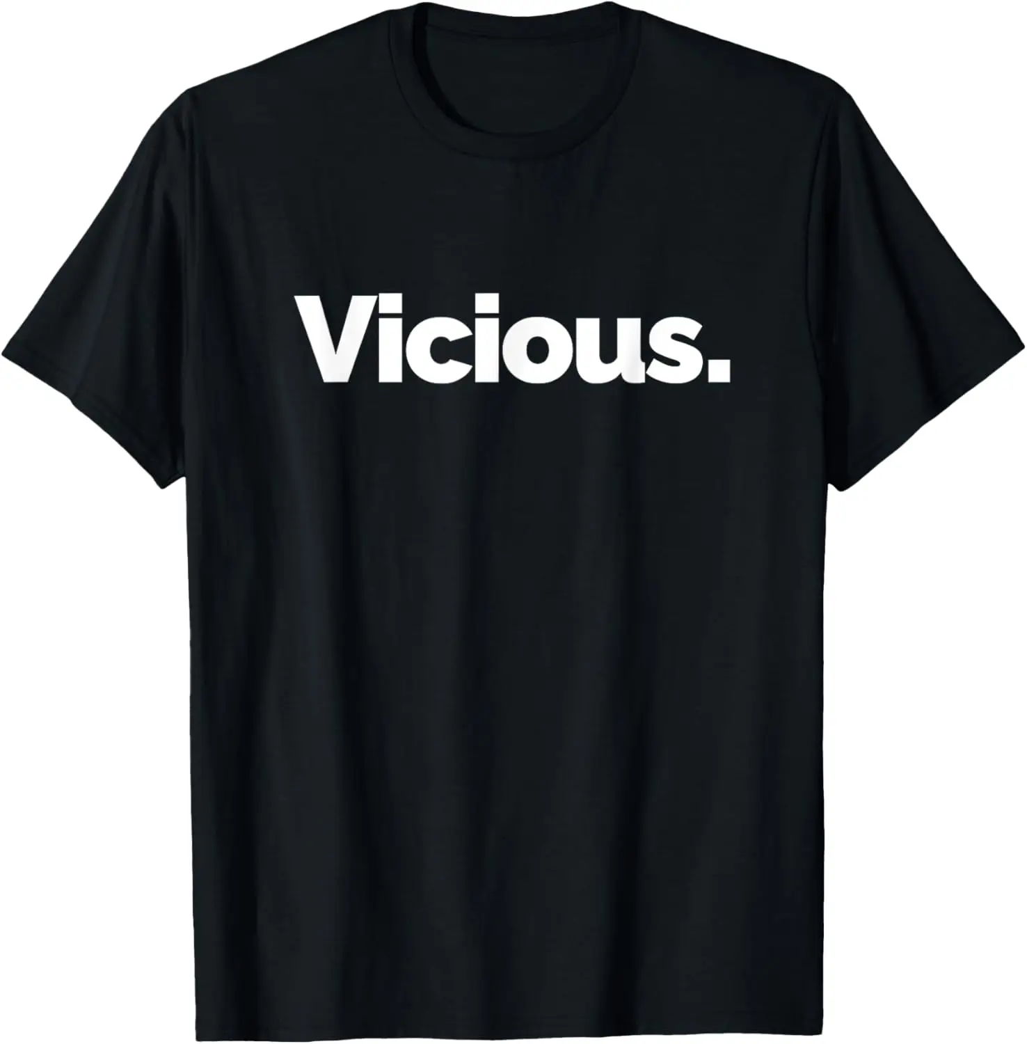 

That Says Vicious T-Shirt