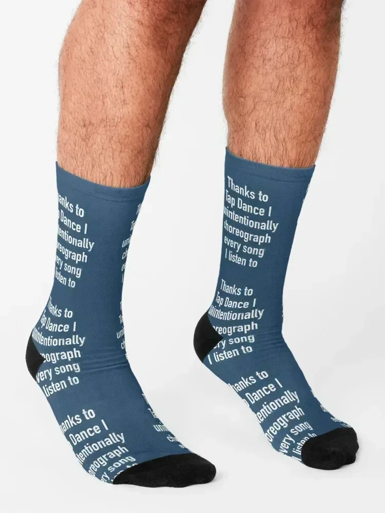 Funny Tap dancing gift - Thanks to tap dance I unintentionally choreograph| tap dance related gifts, dance student gif Socks