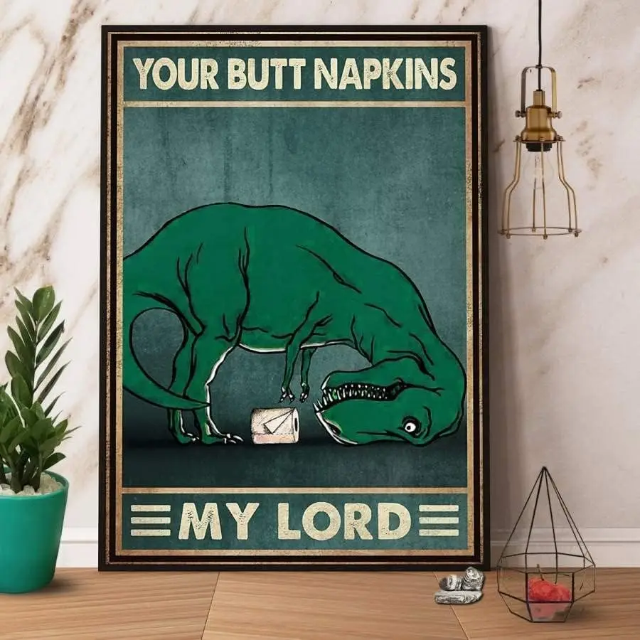 1pcsDinosaur My Lord Your Butt Napkins Fun Vintage Metal Tin Plaque, Metal Poster for Home Bar Restaurant Cafe Wall Decoration P