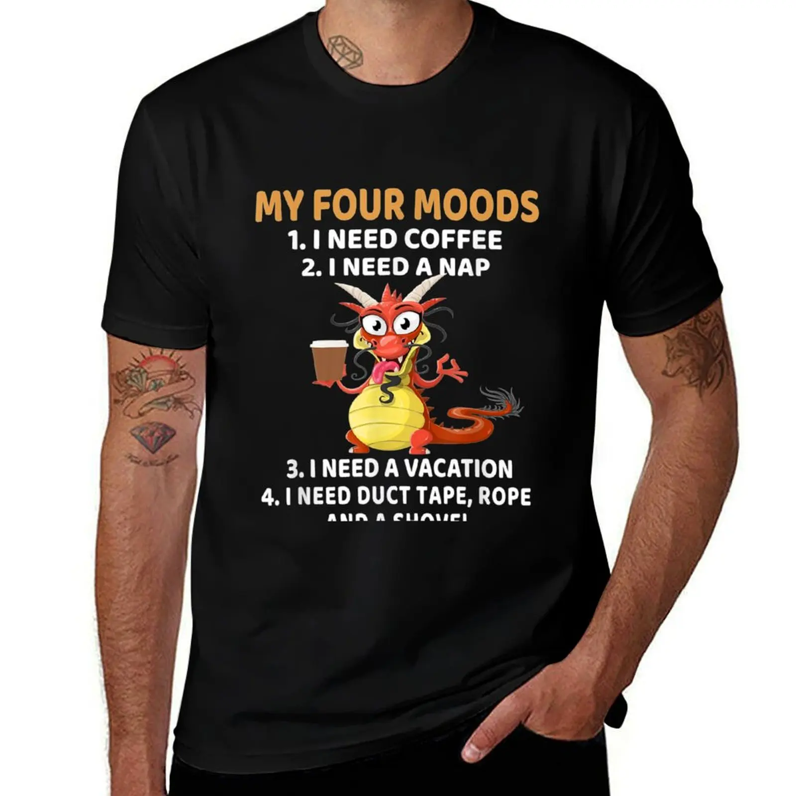 Moods Need Lover Dragon Need Coffee I I Four My A Nap Coffee T-Shirt Casual Pattern Print Tee Shirt