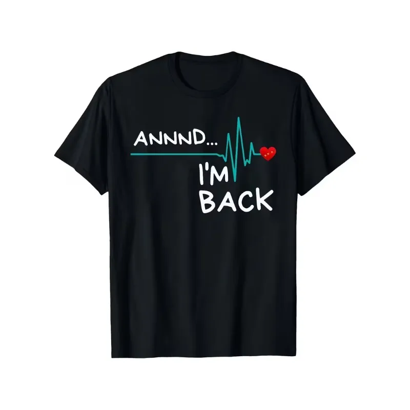 Funny Streetwear and I'm Back Heart Attack T Shirt Gift Tee Women's Men Cotton Oversized Summer Loose Short Sleeve O-Neck Top