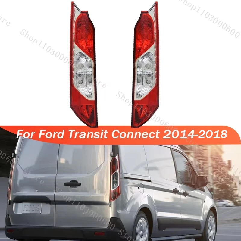 

For Ford Transit Connect TITANIUM XL XLT 2014-2018 Rear Tail Light Stop Brake Lamp Tail Light Reversing Light Car Accessories