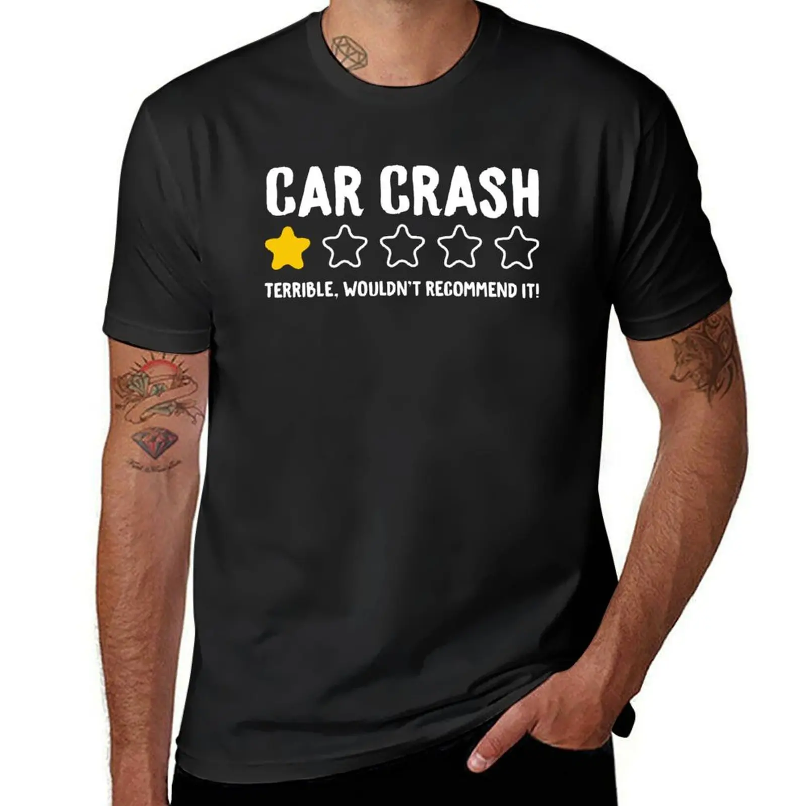 Car Crash Terrible Wouldn't Recommend It! - Funny Car Accident T-Shirt quick drying tees cute clothes men t shirts