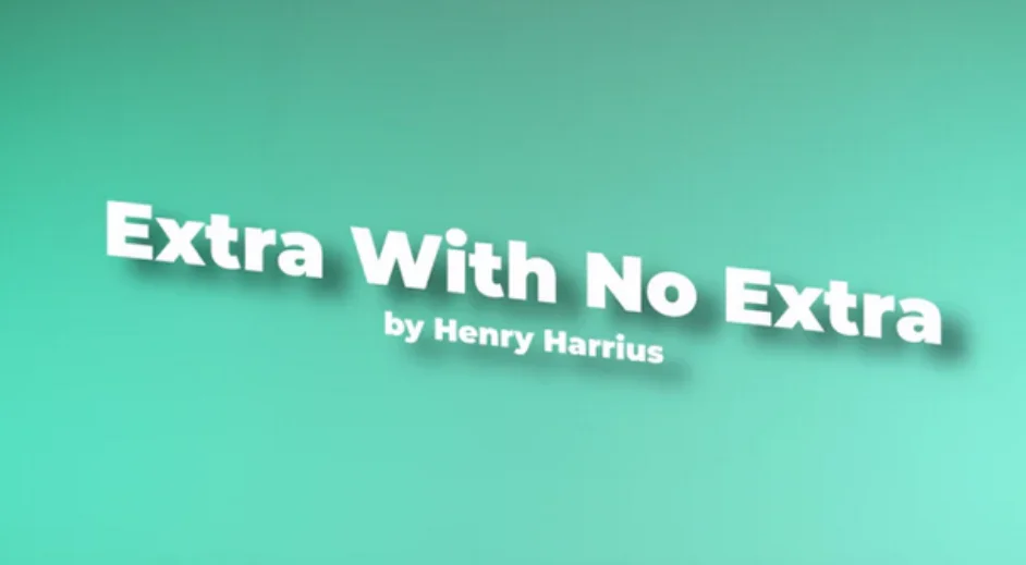 Extra With No Extra by Henry Harrius -Magic tricks