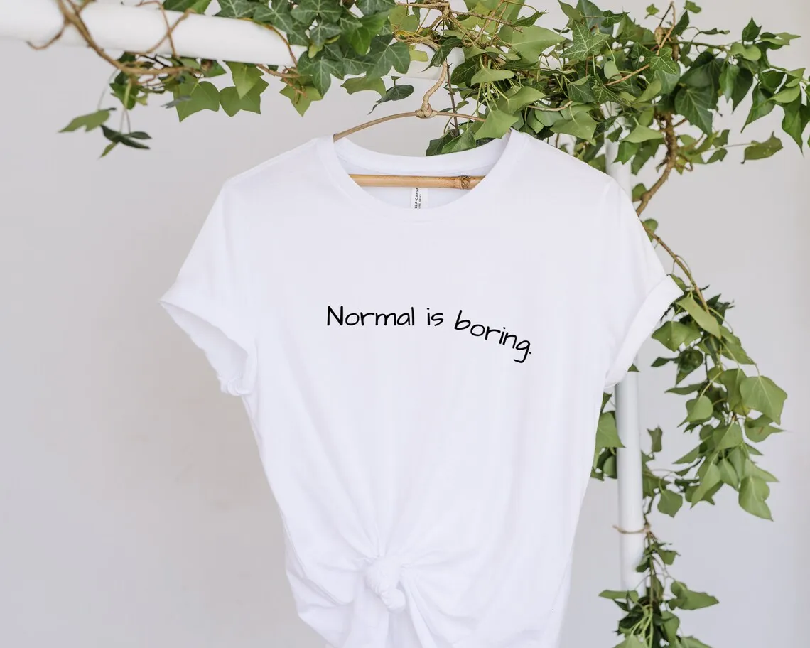 Sugarbaby Normal is boring Funny Graphic t-shirt Sarcastic Cotton Shirt Be Different Minimalist Shirt Drop Shipping