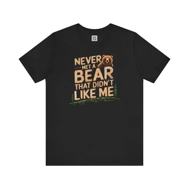 Never Met A Bear T …