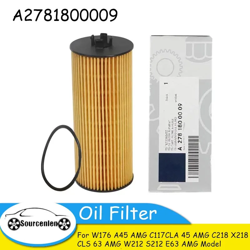 Oil Filter A2781800009 2781800009 2781840125 for W176 A45 AMG C117CLA 45 AMG/C218 X218 CLS 63 AMG W212 S212 E63 AMG Model