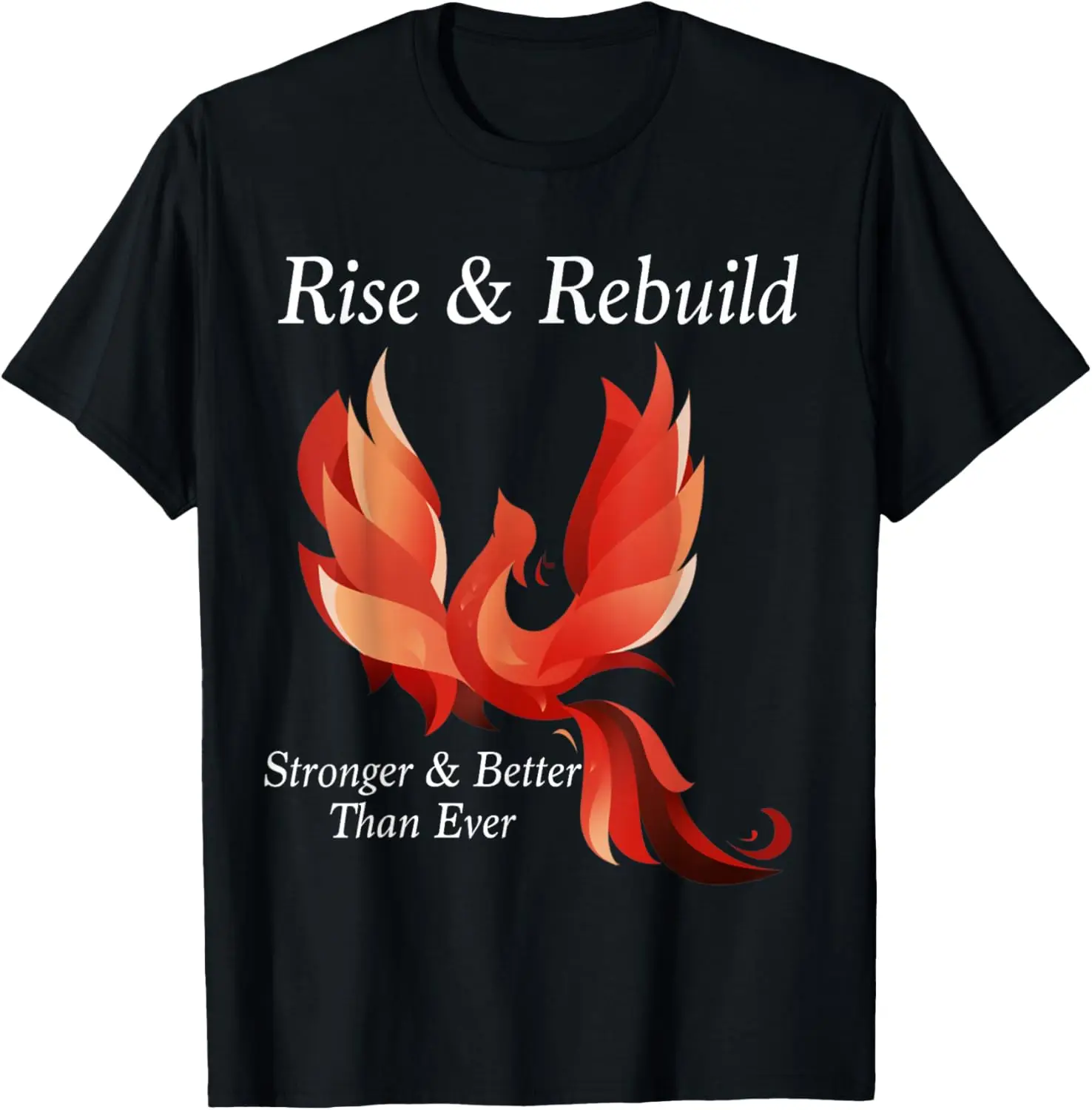 

Rise and Rebuild Phoenix Bird Firebird Shirt T-Shirt