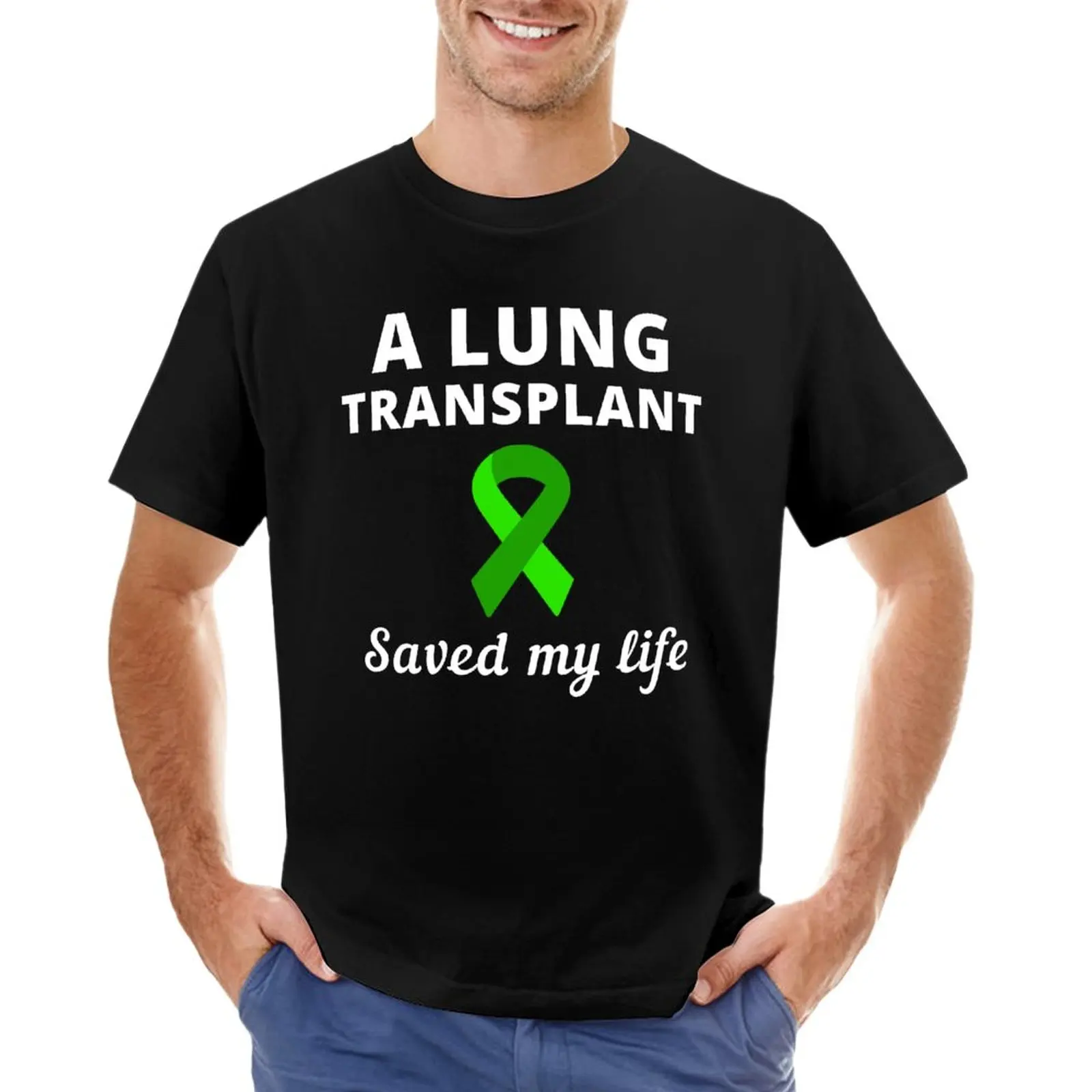 

A Lung Transplant Saved My Life T-Shirt aesthetic clothes anime clothes for a boy boys animal print mens clothing