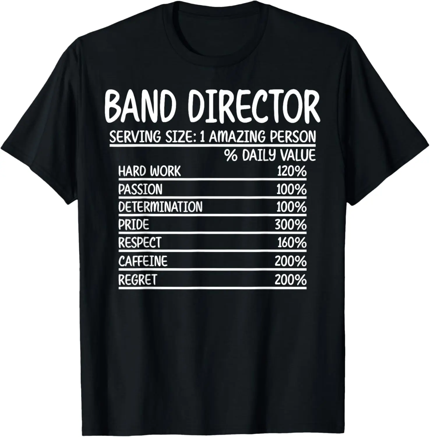 Band Director Nutrition Facts Marching Band Director T-Shirt