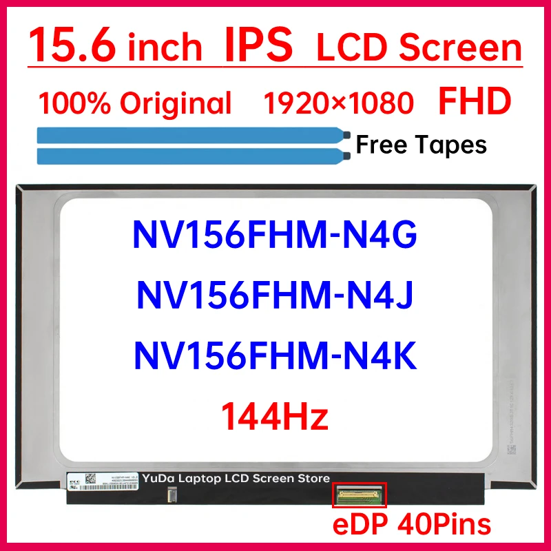 

15.6 Inch 144Hz Laptop LCD Screen NV156FHM-N4G NV156FHM-N4J NV156FHM-N4K Display Matrix Panel Replacement 1920x1080 eDP 40 Pins