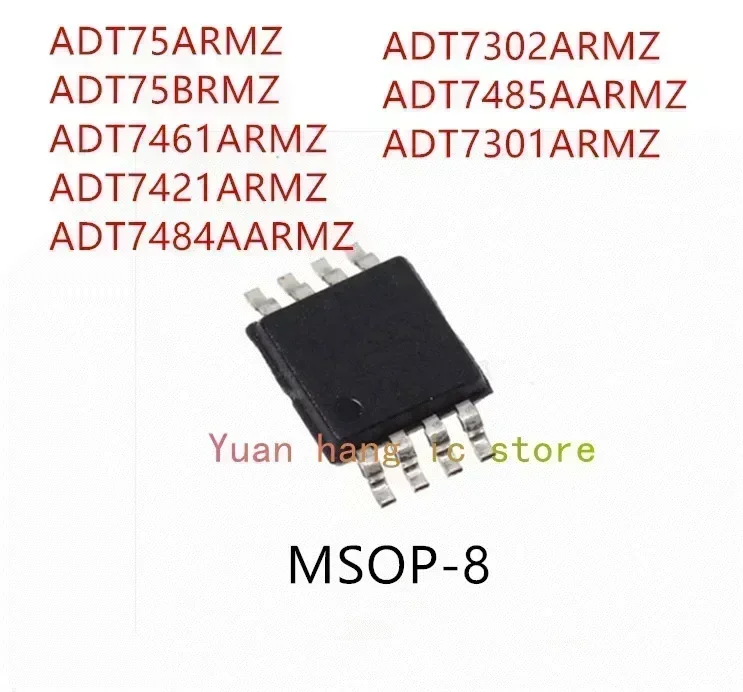 

10PCS ADT75ARMZ ADT75BRMZ ADT7461ARMZ ADT7421ARMZ ADT7484AARMZ ADT7302ARMZ ADT7485AARMZ ADT7301ARMZ MSOP-8